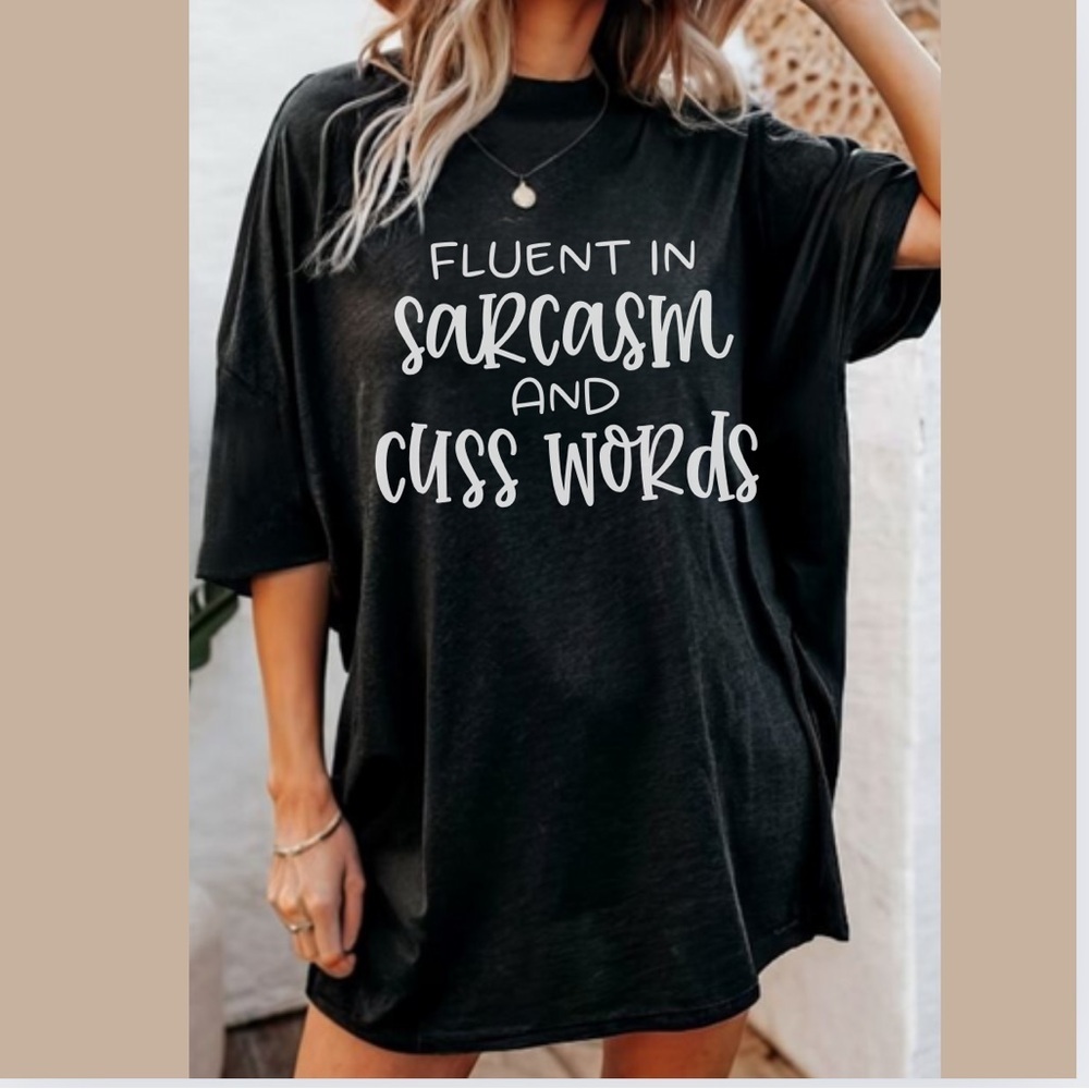 “Fluent In Sarcasm And Cuss Words” Crew Neck Short Sleeve Tee Shirt